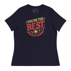 YOU'RE THE BEST BELIEVE IN YOURSELF