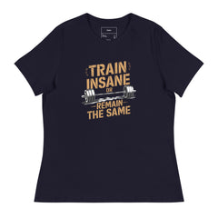 TRAIN INSANE OR REMAIN THE SAME
