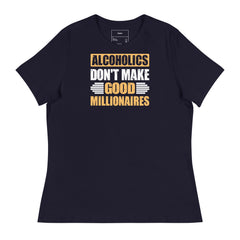 ALCOHOLICS DON'T MAKE GOOD MILLIONAIRE