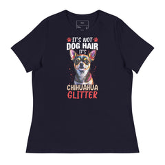 IT'S NOT DOG HAIR ITS CHIHUAHUA GLITTER