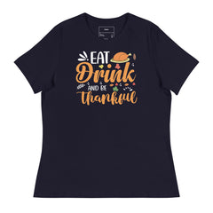 EAT DRINK AND BE THANKFUL!
