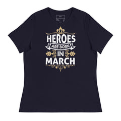 HEROES ARE BORN IN MARCH