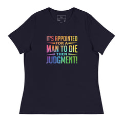 ITS APPOINTED FOR A MAN TO DIE THEN JUDGMENT