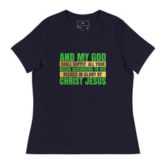 AND MY GOD SHALL SUPPLY ALL YOUR NEEDS ACCORDING TO HIS RICHES IN GLORY BY CHRIST JESUS