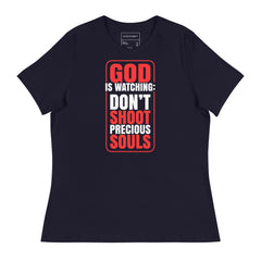 GOD IS WATCHING DON'T SHOOT PRECIOUS SOULS