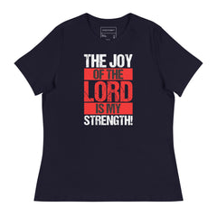 THE JOY OF THE LORD IS MY STRENGTH