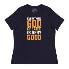 EVERYTHING GOD CREATED IS VERY GOOD