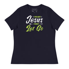 I'VE GOT JESUS I WON'T LET GO