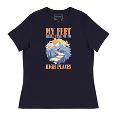 MY FEET WOULD TAKE ME TO HIGH PLACES