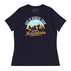 GOD IS BIGGER THAN EVERY MOUNTAIN