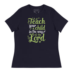 TEACH YOUR CHILD IN THE WAY OF THE LORD