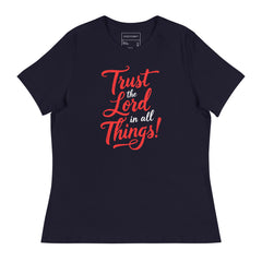 TRUST THE LORD IN ALL THINGS