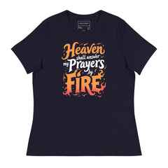 HEAVEN SHALL ANSWER MY PRAYERS BY FIRE