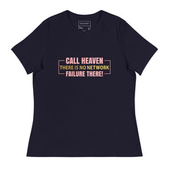 CALL HEAVEN THERE IS NO NETWORK FAILURE THERE