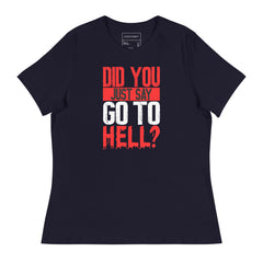 DID YOU JUST SAY GO TO HELL?