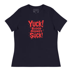 YUCK! BLOOD MONEY SUCK!