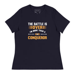 THE BATTLE IS OVER I'M MORE THAN A CONQUEROR