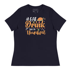 EAT DRINK AND BE THANKFUL!