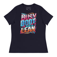 BUSY BODY MAKES ME LEAN