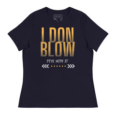 I DON BLOW DEAL WITH IT
