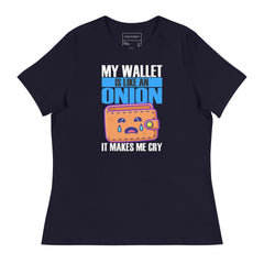 MY WALLET IS LIKE ONION IT MAKE ME CRY