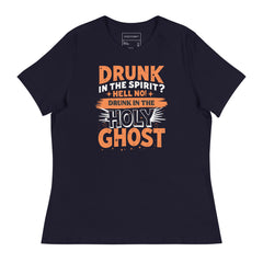 DRUNK IN THE SPIRIT HELL KNOW DRUNK IN THE HOLY GHOST