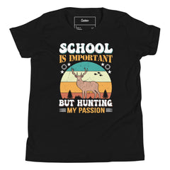 SCHOOL IS IMPORTANT BUT HUNTING MY PASSION